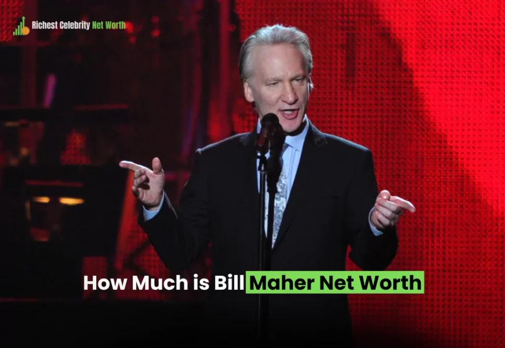 How Much is Bill Maher Net Worth