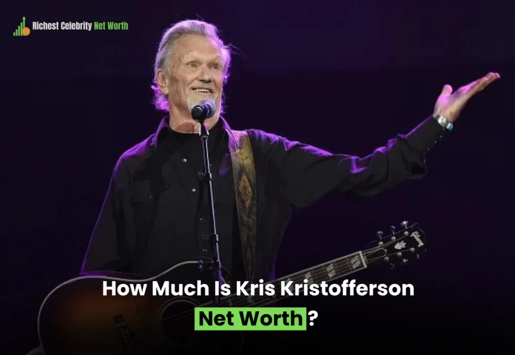 How Much Is Kris Kristofferson Net Worth?