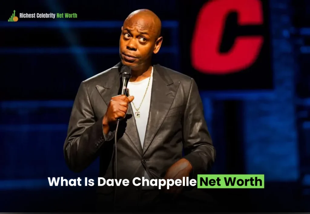 What Is Dave Chappelle Net Worth