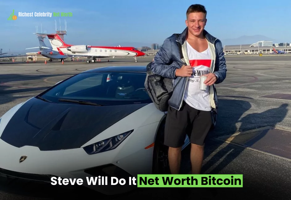 Steve Will Do It Net Worth Bitcoin